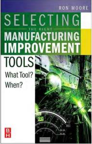 Selecting the Right Manufacturing Improvement Tools
